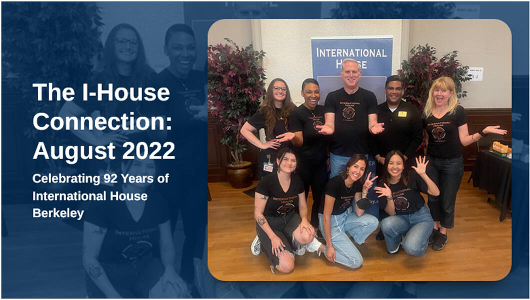 The I-House Connection: August 2022