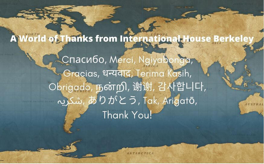 A World of Thanks from International House Berkeley