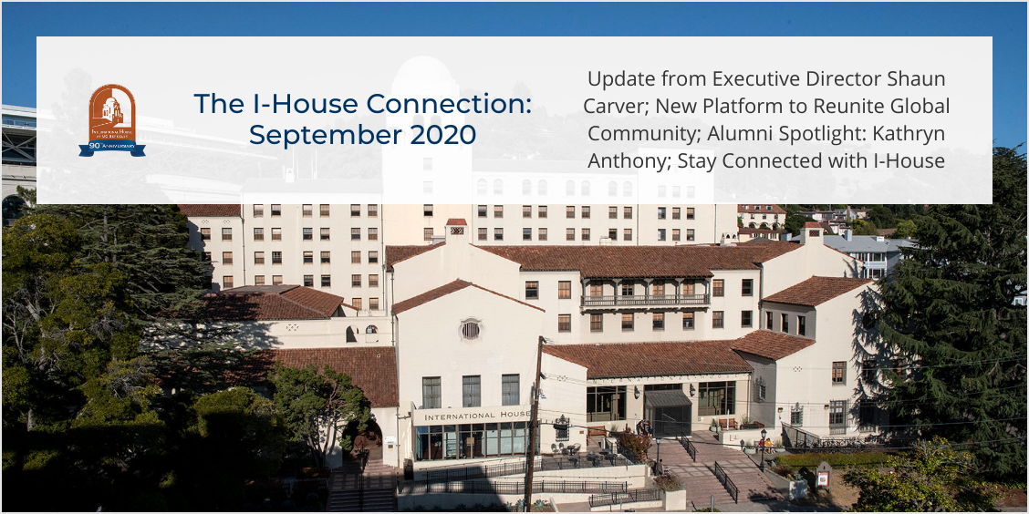 The I-House Connection: Update from Executive Director Shaun Carver