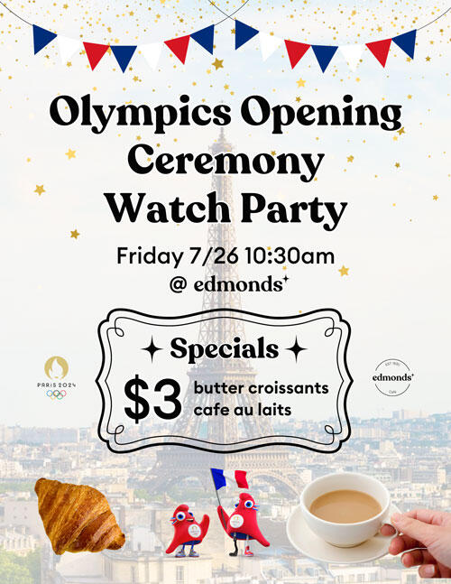 Olympics Opening Ceremony Watch Party Friday, 7/26 10:30 am at Edmonds Cafe