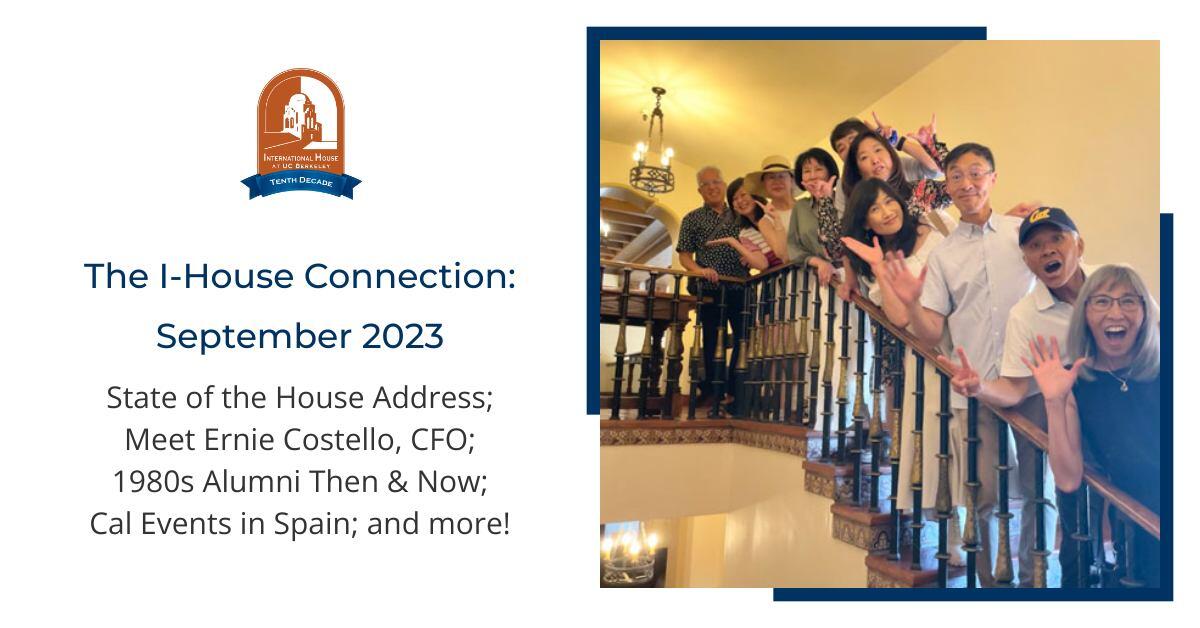 The I-House Connection: September 2023: State of the House Address; Meet Ernie Costello, CFO; 1980s