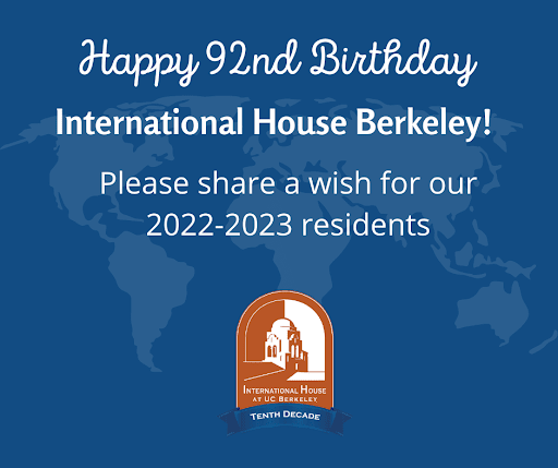 Celebrating 92 years of I-House Berkeley