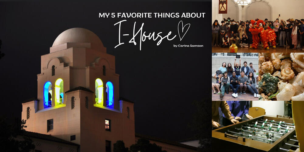 My 5 Favorite Things about I-House